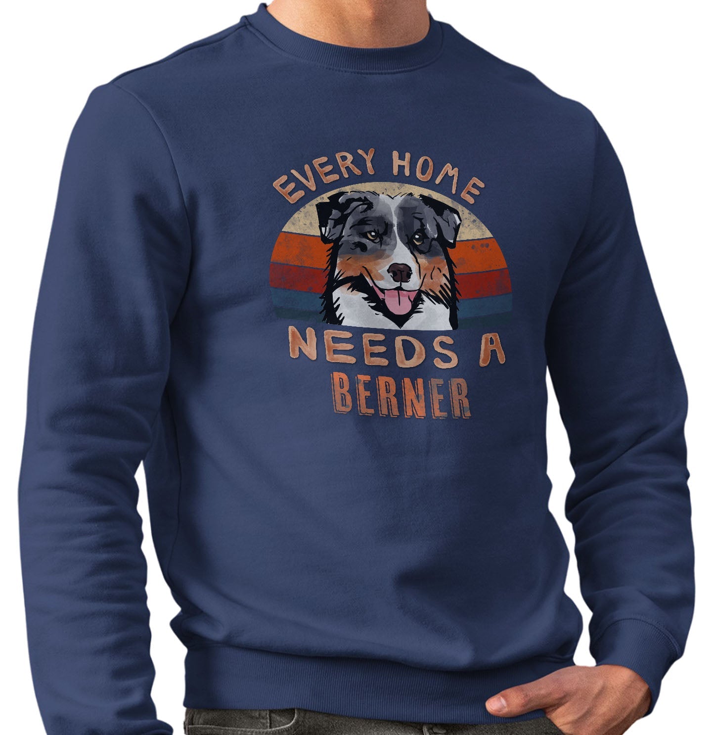 Every Home Needs a Bernese Mountain Dog - Adult Unisex Crewneck Sweatshirt