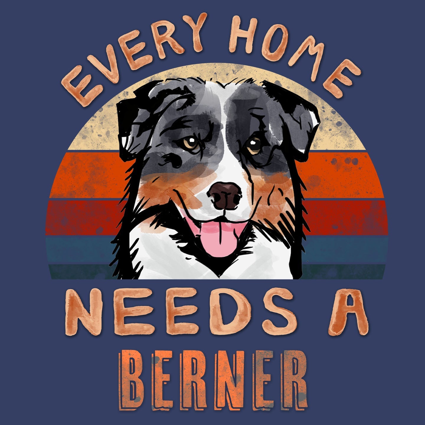 Every Home Needs a Bernese Mountain Dog - Adult Unisex Crewneck Sweatshirt
