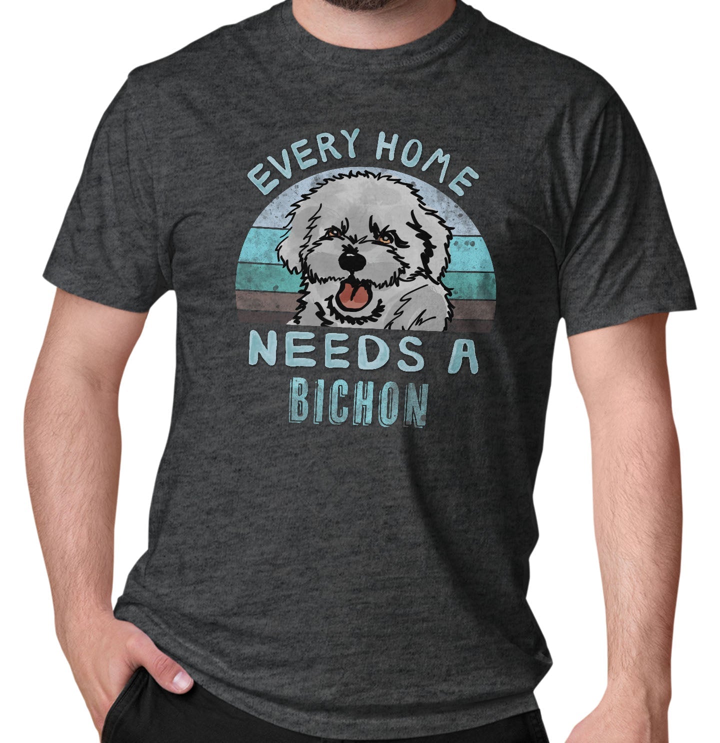 Every Home Needs a Bichon Frise - Adult Unisex T-Shirt