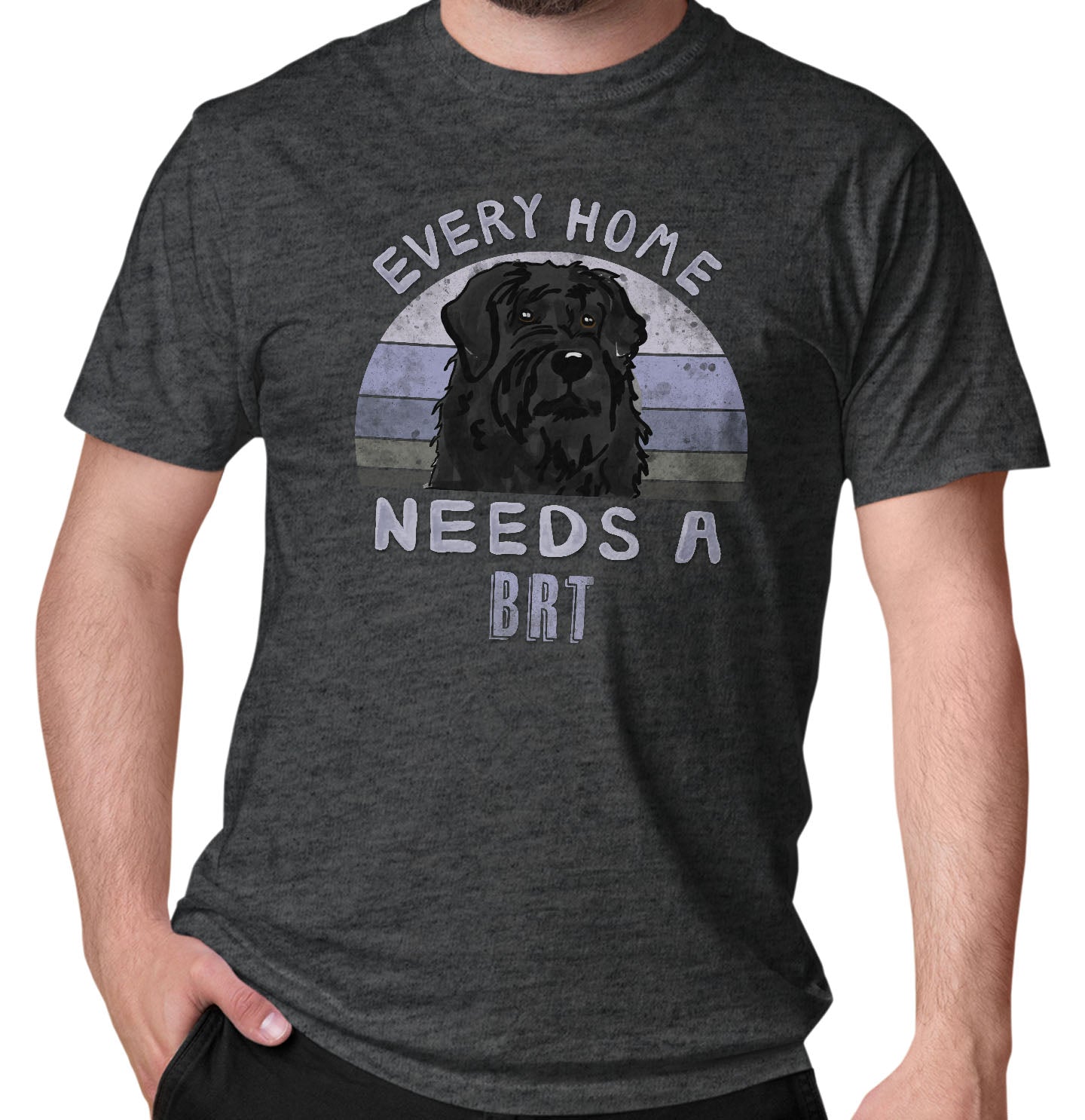 Every Home Needs a Black Russian Terrier - Adult Unisex T-Shirt