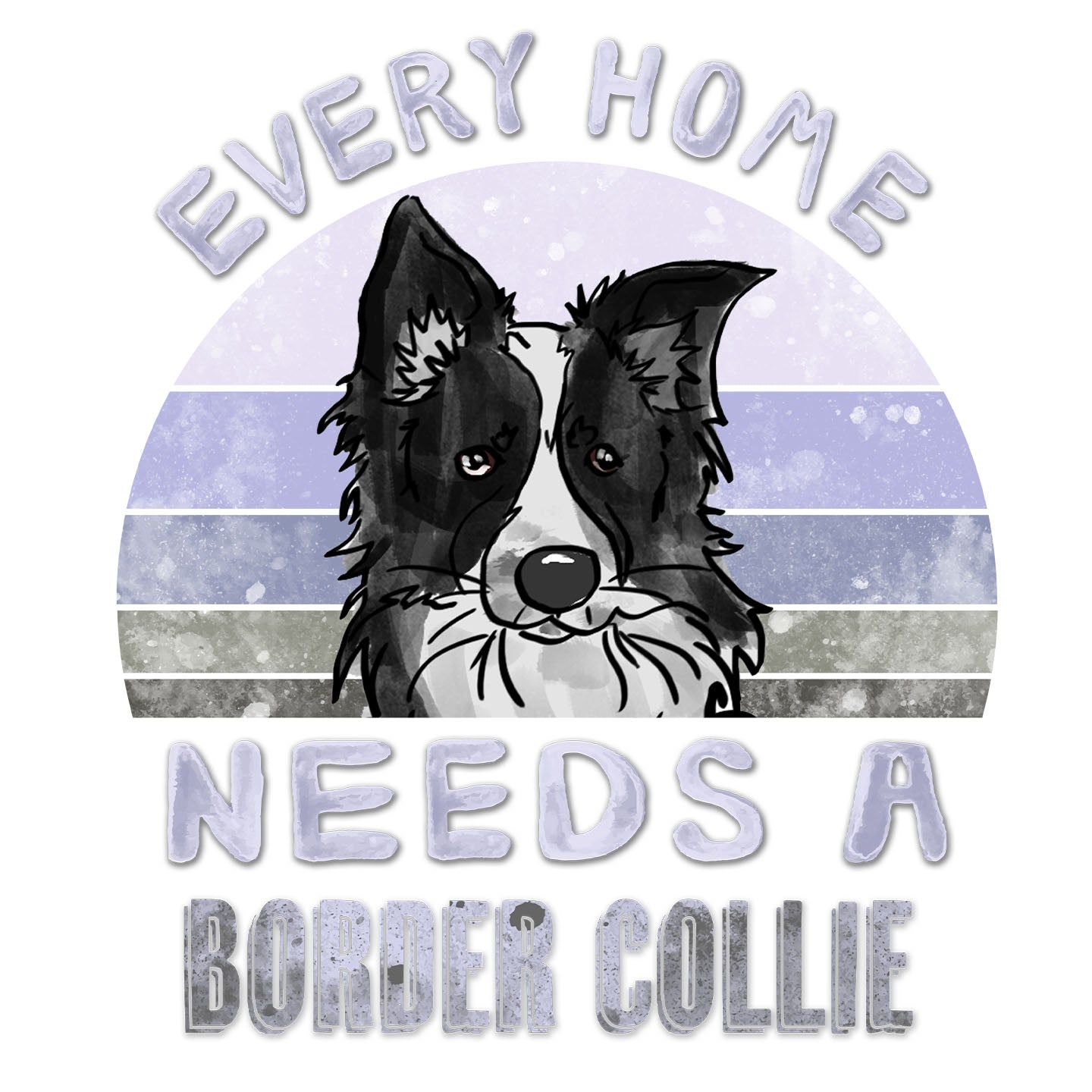 Every Home Needs a Border Collie - Women's V-Neck T-Shirt