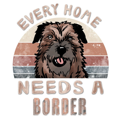 Every Home Needs a Border Terrier - Women's V-Neck T-Shirt