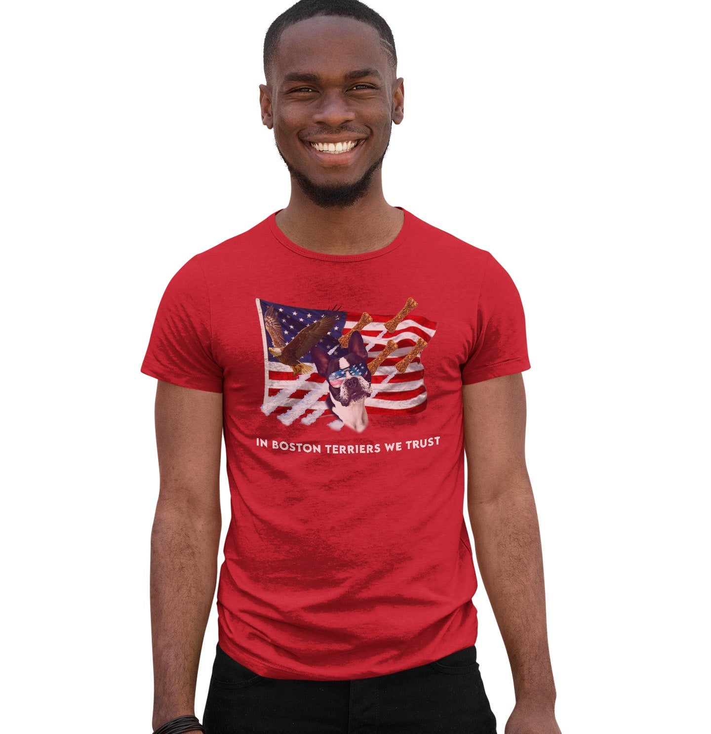 In Boston Terriers We Trust - Adult Unisex T-Shirt