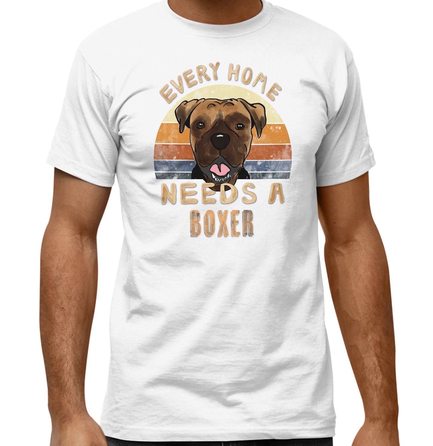 Every Home Needs a Boxer - Adult Unisex T-Shirt