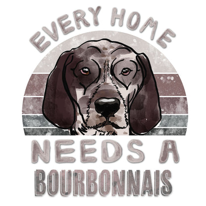 Every Home Needs a Braque du Bourbonnais - Women's V-Neck T-Shirt