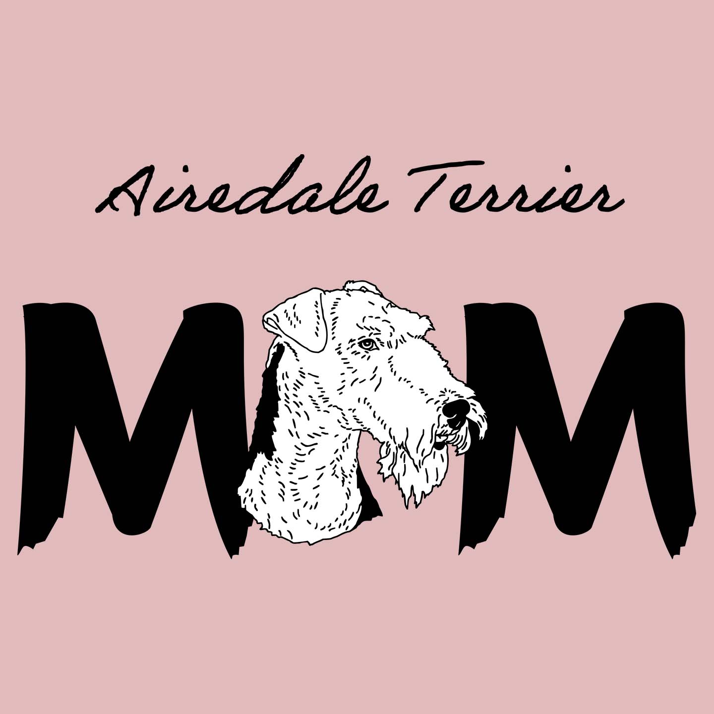 Airedale Terrier Breed Mom - Women's Fitted T-Shirt