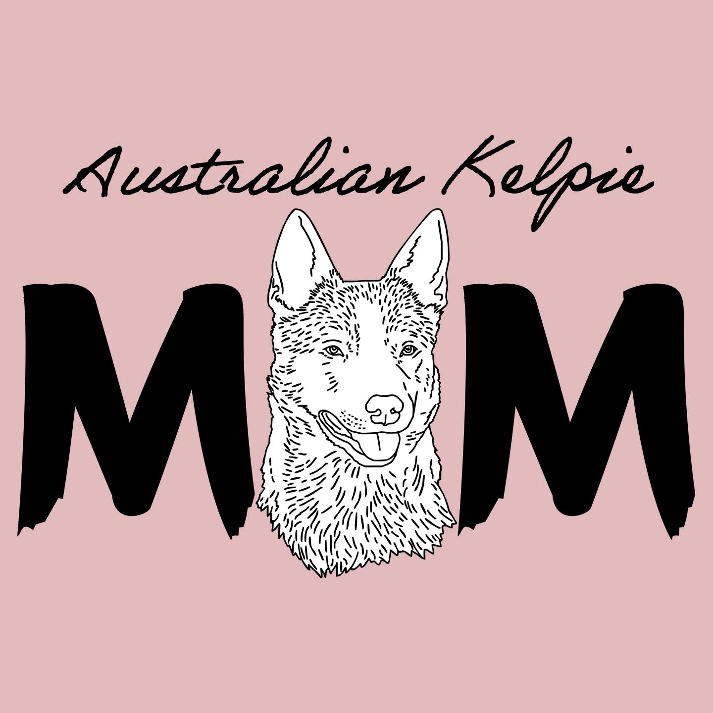 Australian Kelpie Breed Mom - Women's Fitted T-Shirt