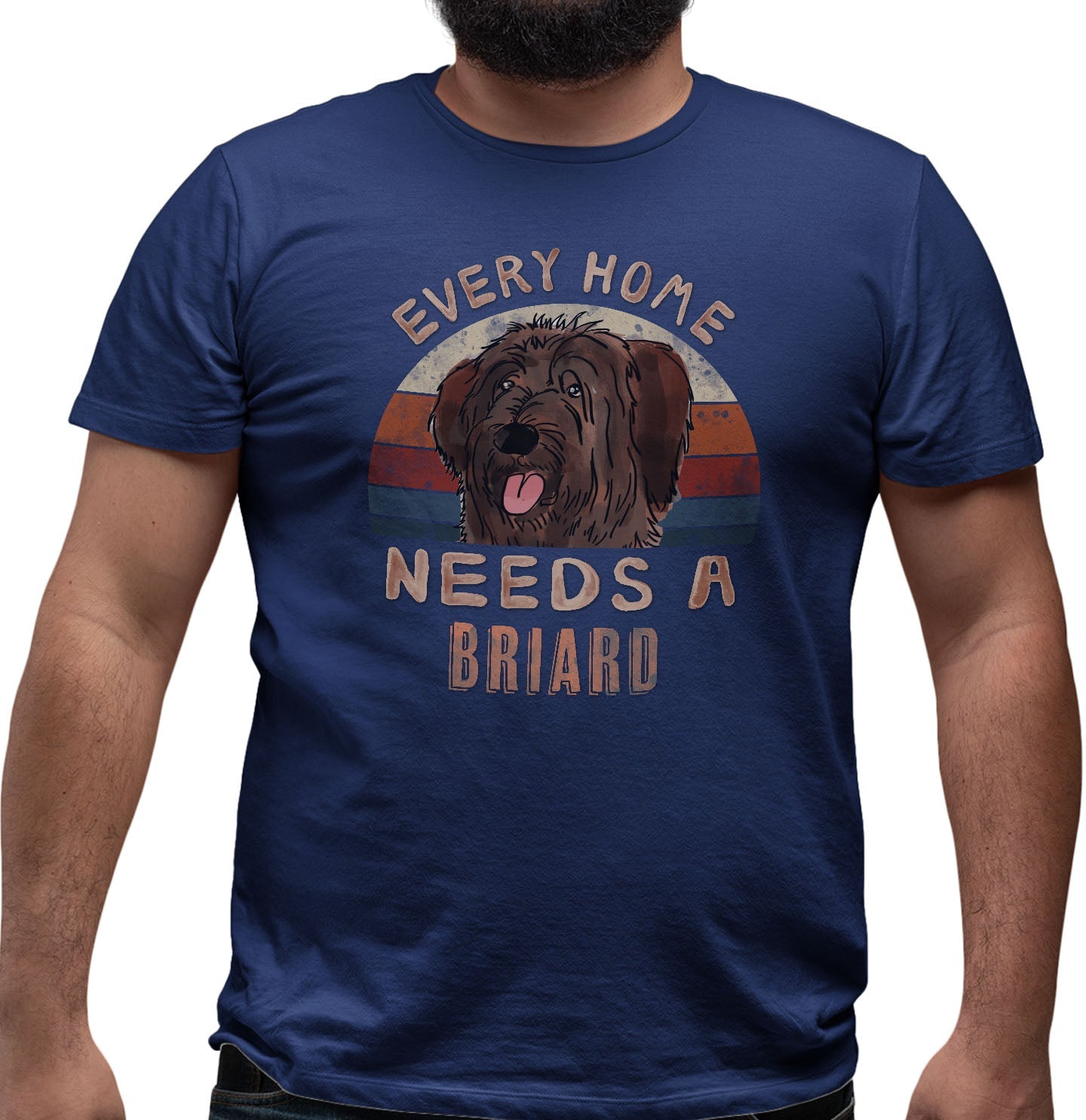 Every Home Needs a Briard - Adult Unisex T-Shirt