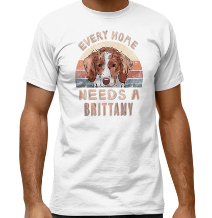 Every Home Needs a Brittany - Adult Unisex T-Shirt