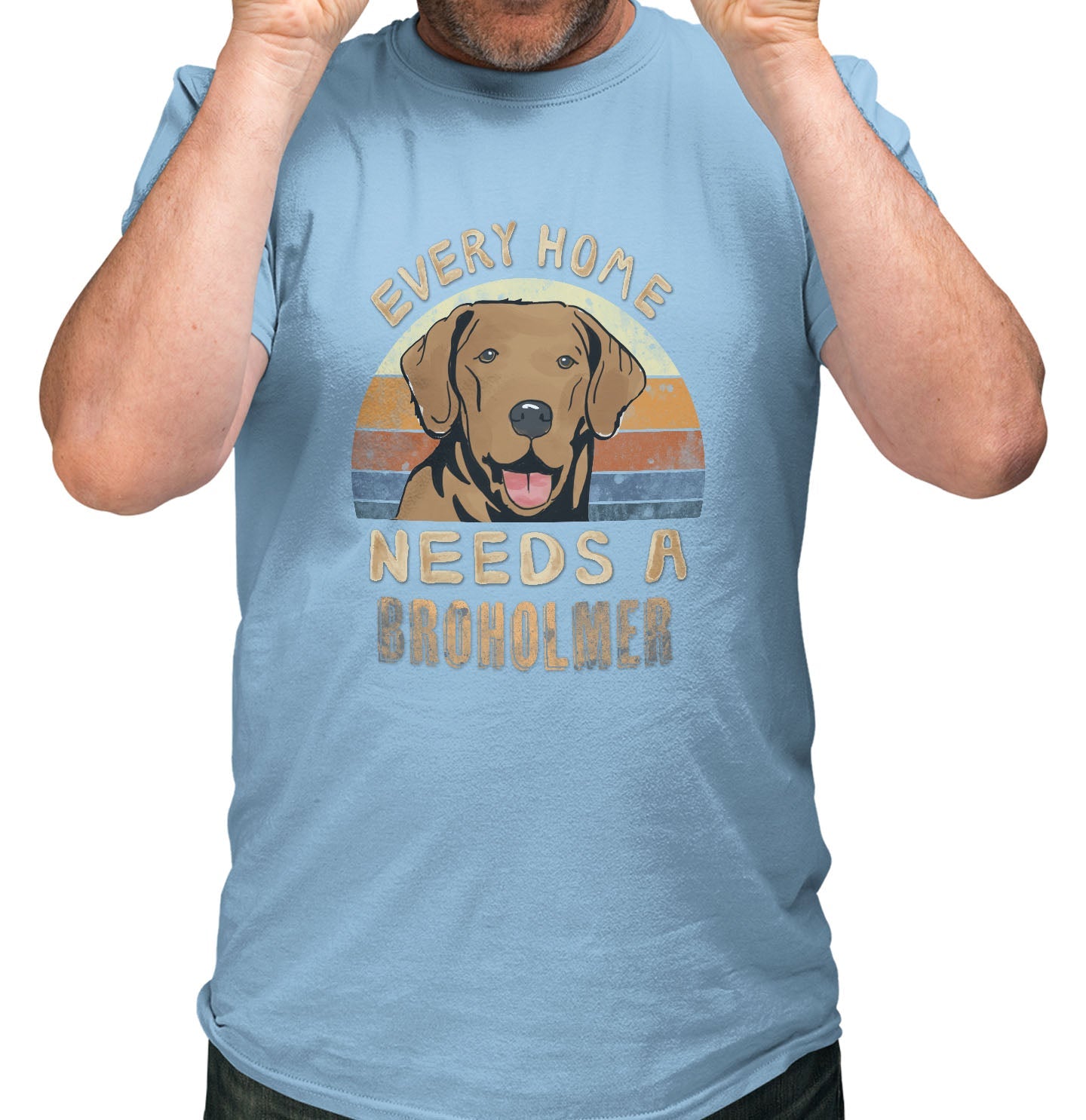 Every Home Needs a Broholmer - Adult Unisex T-Shirt