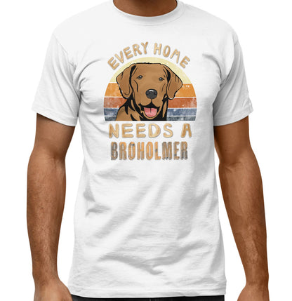 Every Home Needs a Broholmer - Adult Unisex T-Shirt