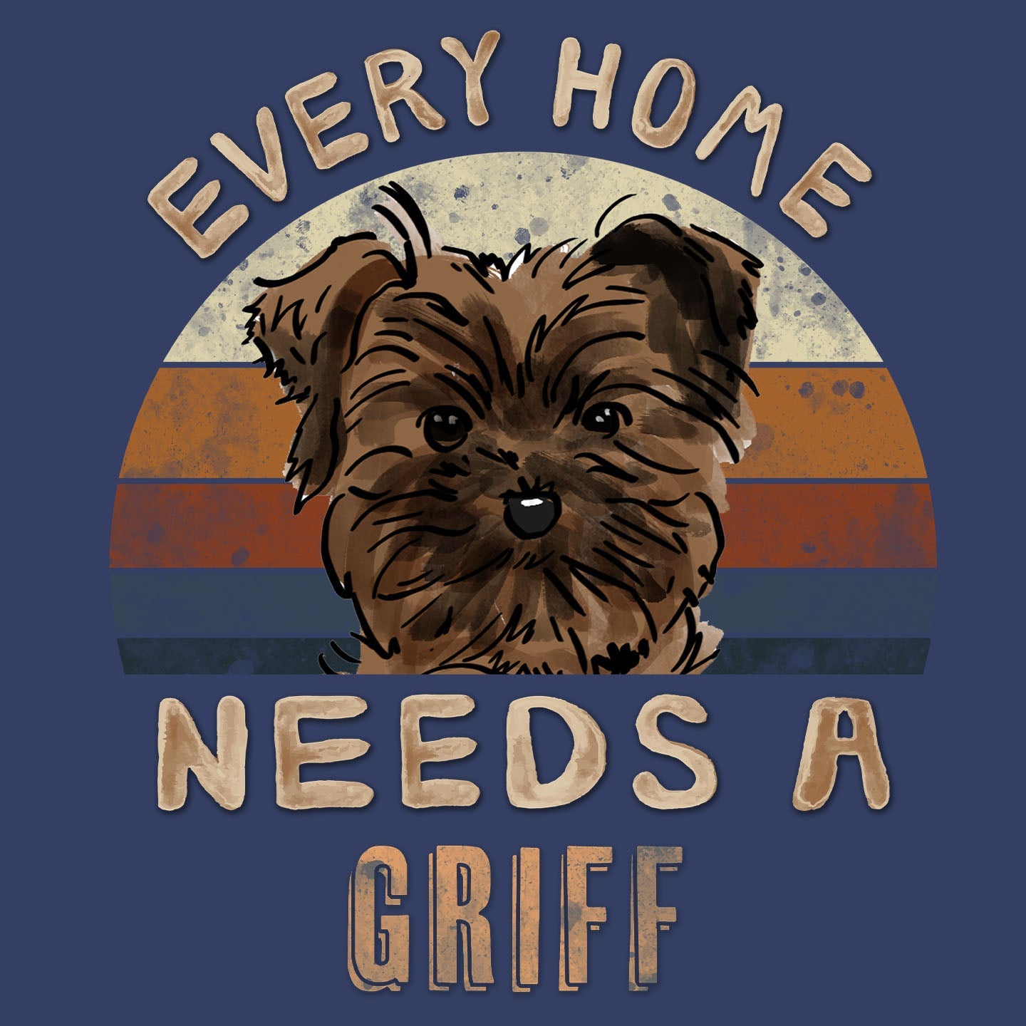 Every Home Needs a Brussels Griffon - Adult Unisex Crewneck Sweatshirt