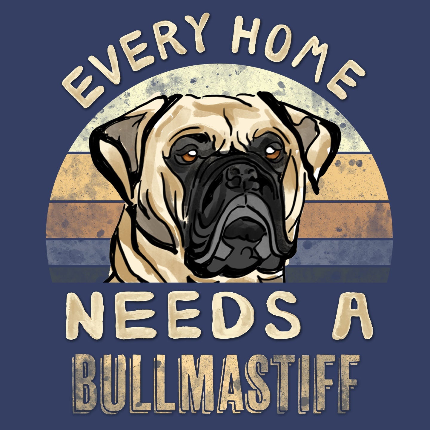 Every Home Needs a Bullmastiff - Adult Unisex Crewneck Sweatshirt