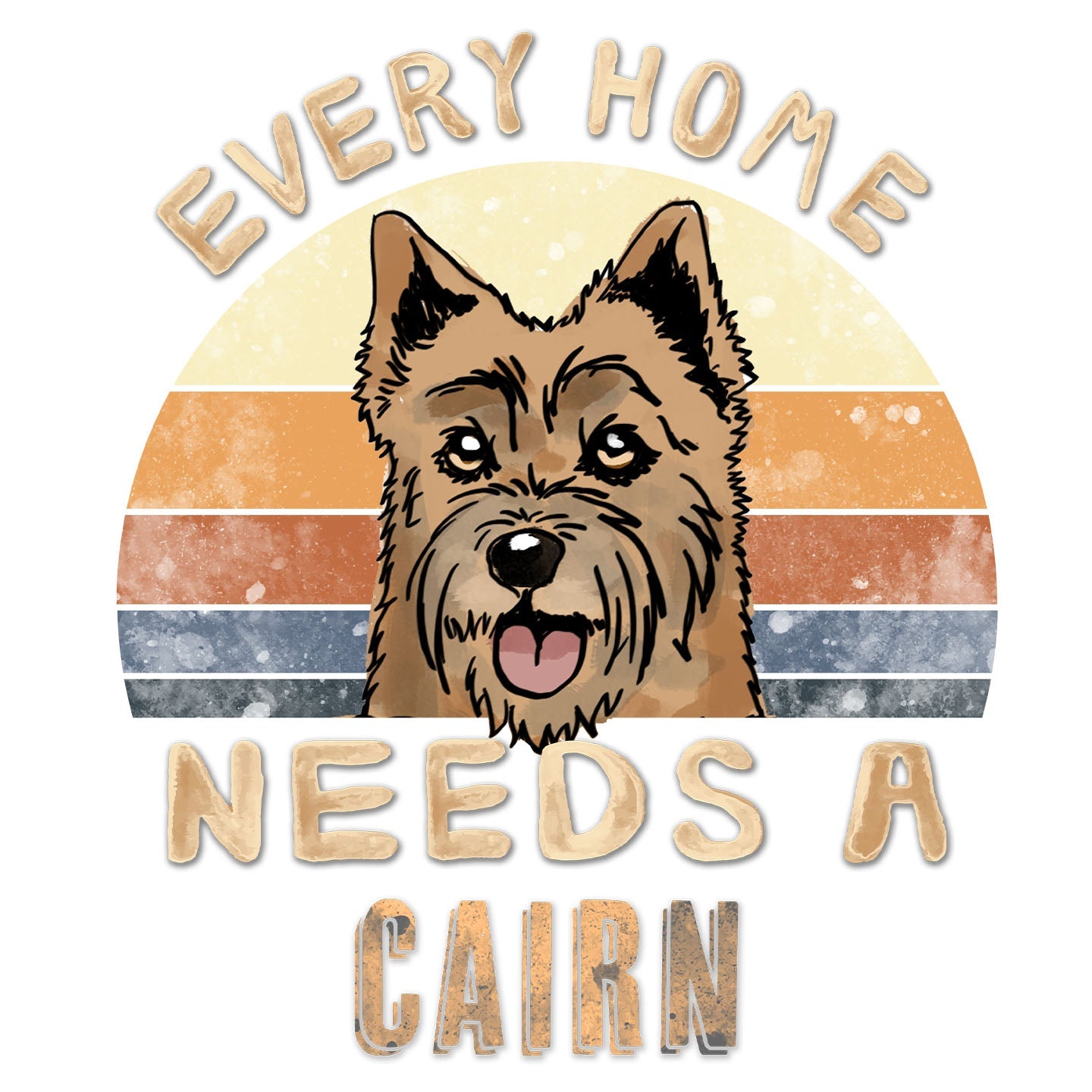 Every Home Needs a Cairn Terrier - Women's V-Neck T-Shirt