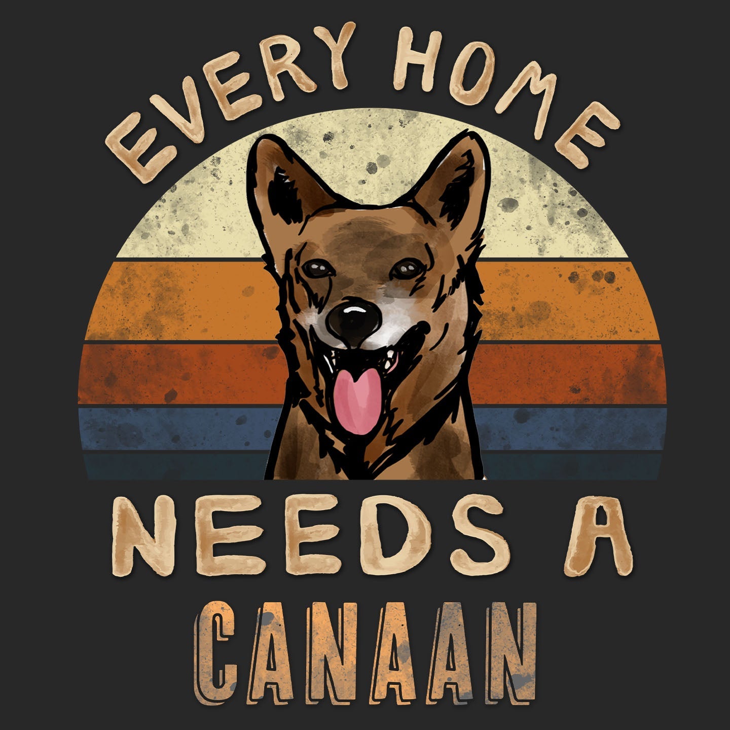 Every Home Needs a Canaan Dog - Adult Unisex T-Shirt