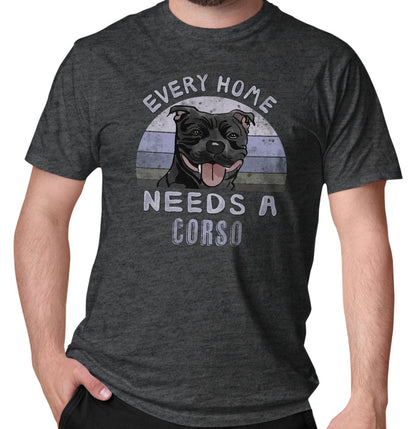 Every Home Needs a Cane Corso - Adult Unisex T-Shirt