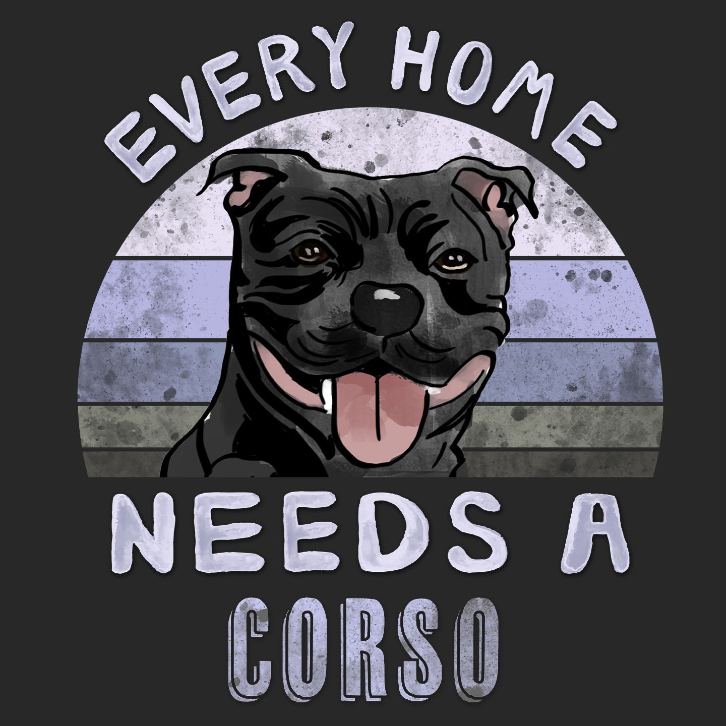 Every Home Needs a Cane Corso - Adult Unisex T-Shirt