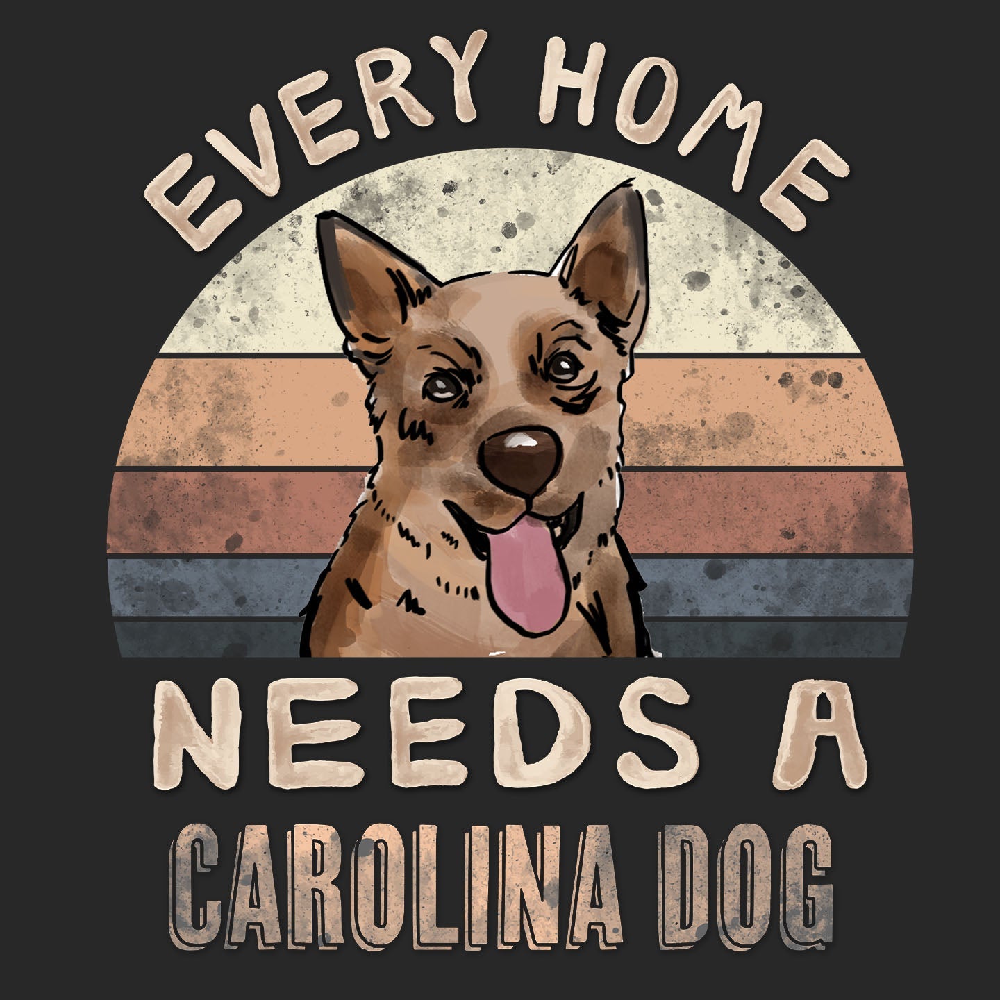 Every Home Needs a Carolina Dog - Adult Unisex T-Shirt