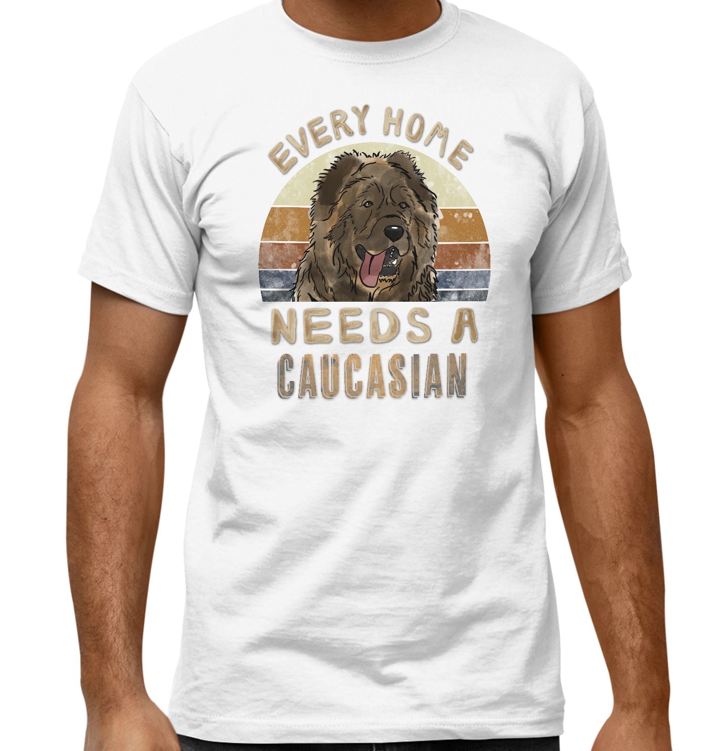 Every Home Needs a Caucasian Shepherd Dog - Adult Unisex T-Shirt