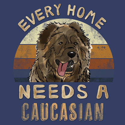 Every Home Needs a Caucasian Shepherd Dog - Adult Unisex Crewneck Sweatshirt