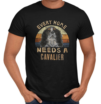 Every Home Needs a Cavalier King Charles Spaniel - Adult Unisex T-Shirt