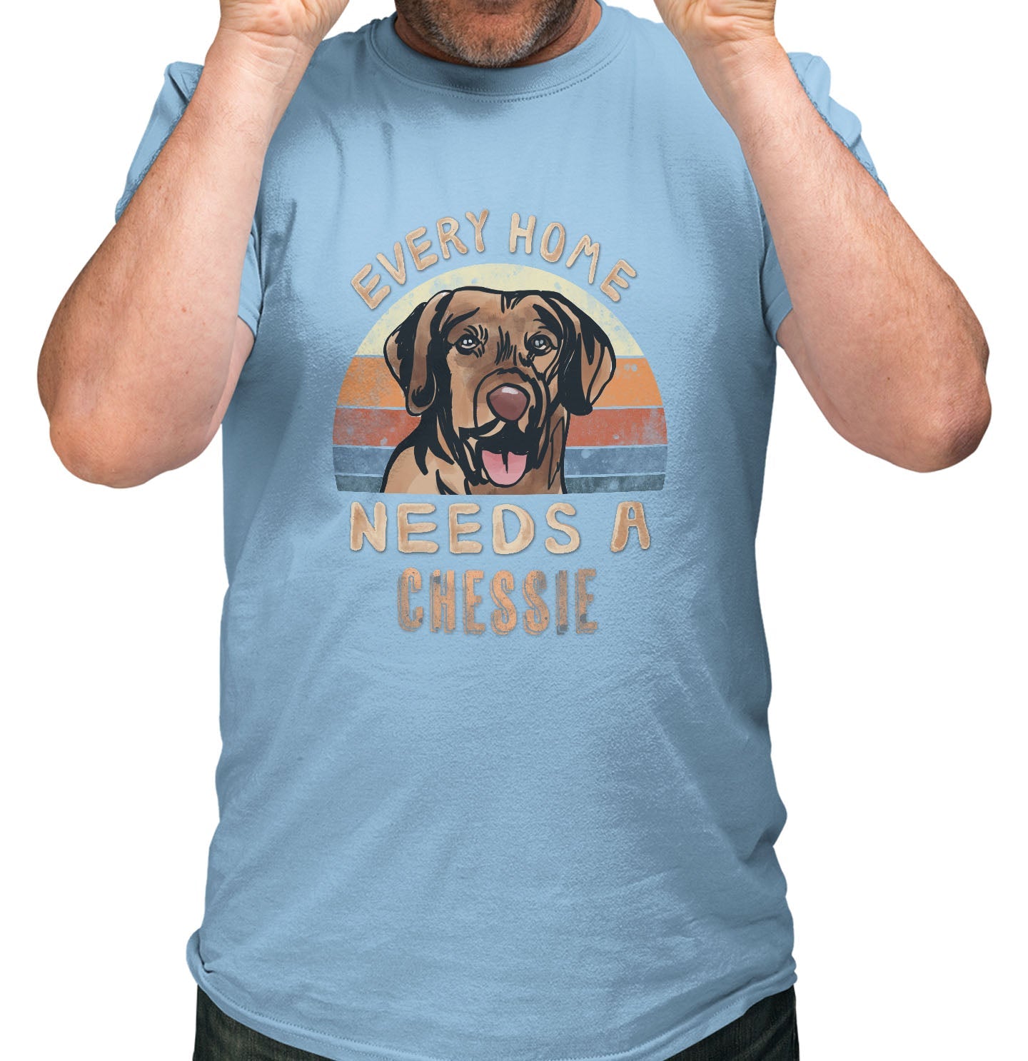 Every Home Needs a Chesapeake Bay Retriever - Adult Unisex T-Shirt