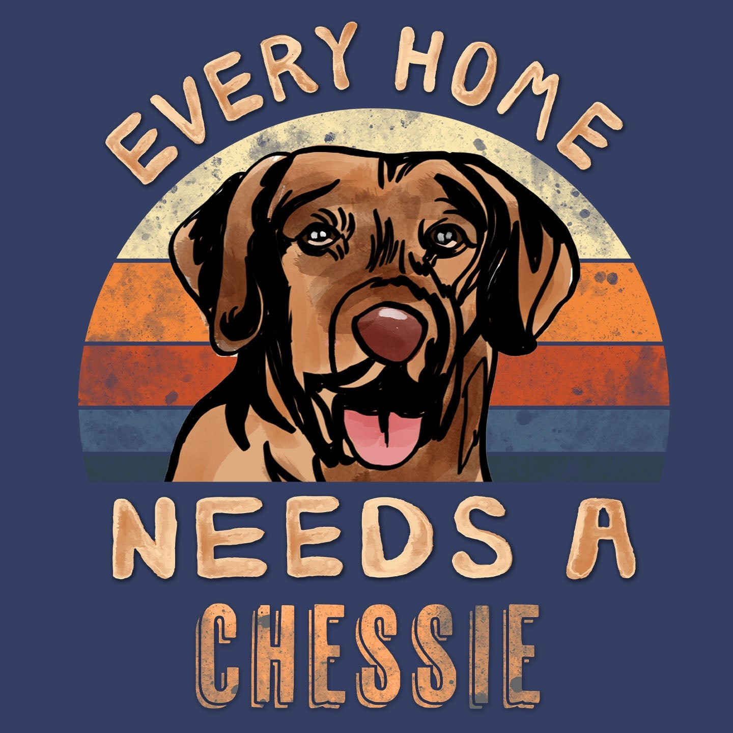Every Home Needs a Chesapeake Bay Retriever - Adult Unisex Crewneck Sweatshirt