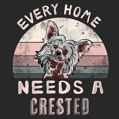 Every Home Needs a Chinese Crested - Adult Unisex T-Shirt