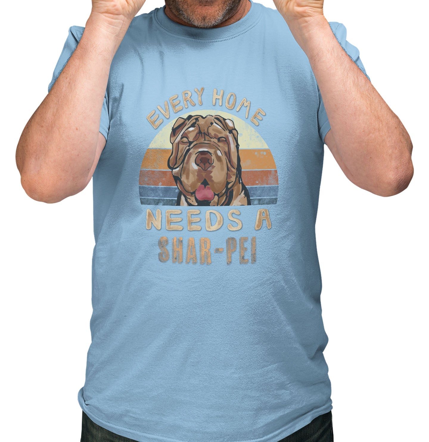 Every Home Needs a Chinese Shar-Pei - Adult Unisex T-Shirt