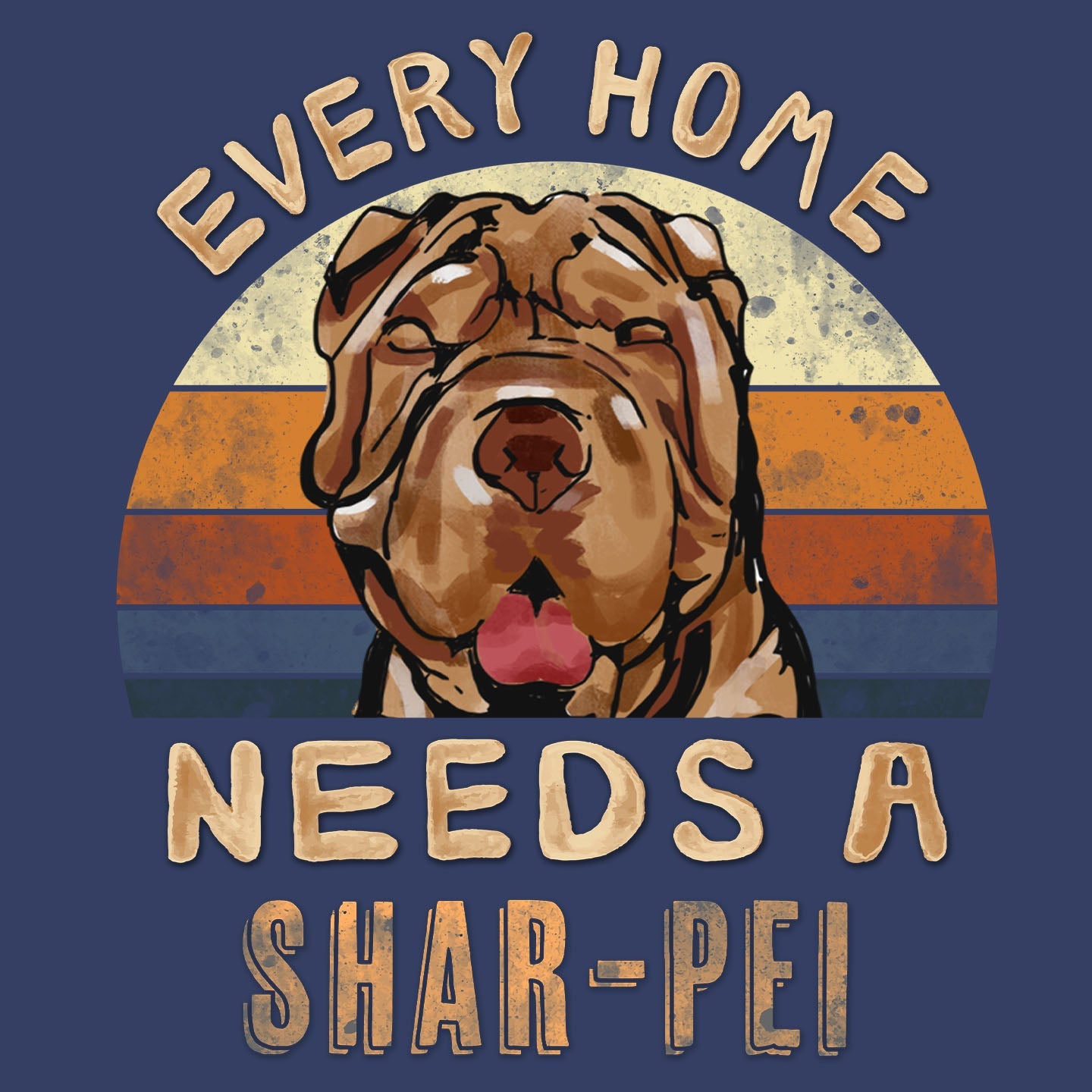 Every Home Needs a Chinese Shar-Pei - Adult Unisex Crewneck Sweatshirt