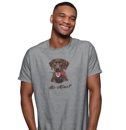 Chocolate Labrador Be Mine - Adult Unisex T-Shirt