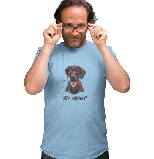 Chocolate Labrador Be Mine - Adult Unisex T-Shirt