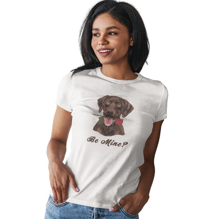 Chocolate Labrador Be Mine - Women's Fitted T-Shirt