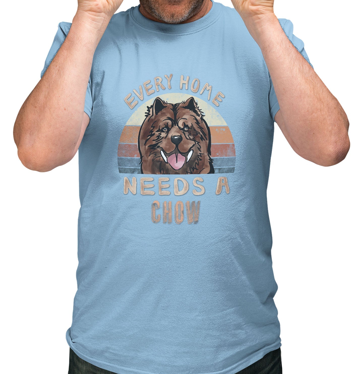 Every Home Needs a Chow Chow - Adult Unisex T-Shirt