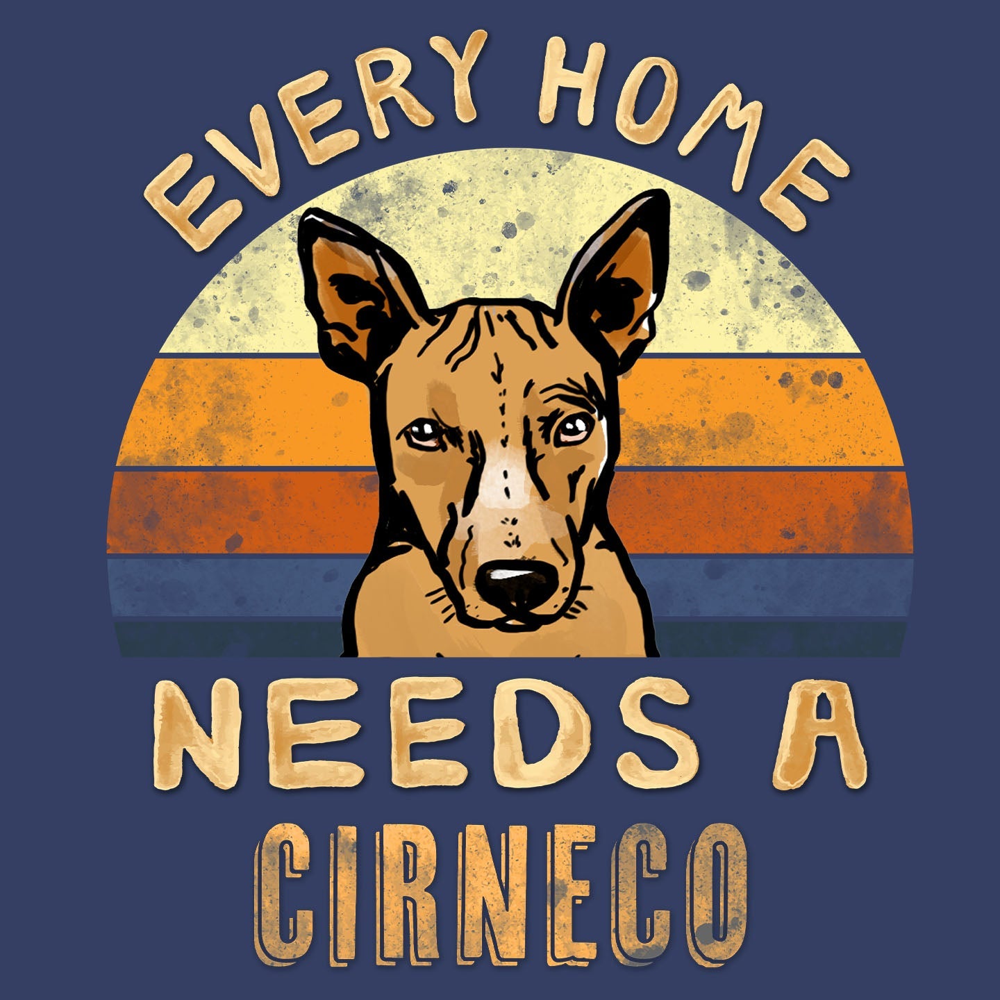 Every Home Needs a Cirneco dell Etna - Adult Unisex Crewneck Sweatshirt