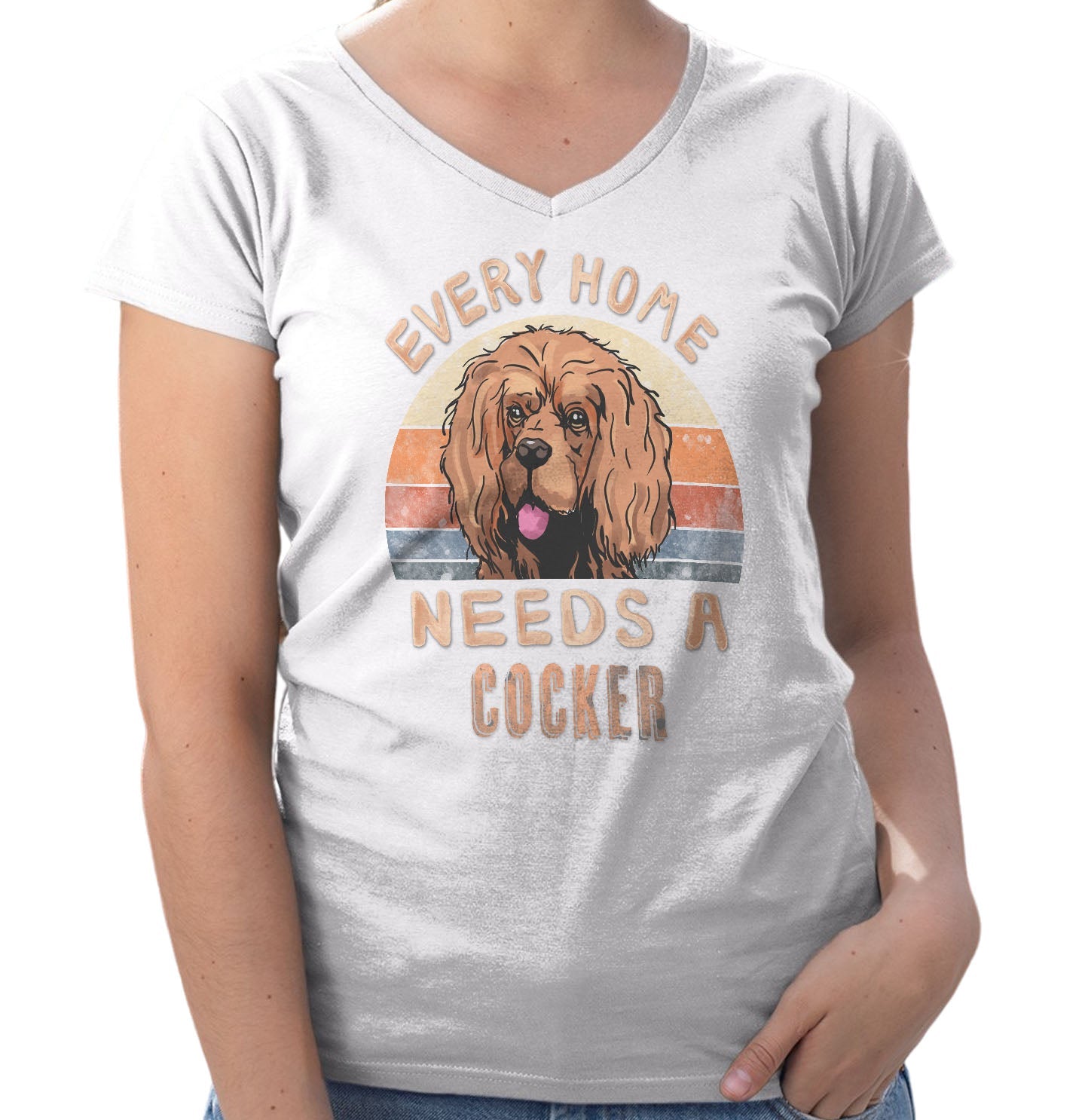 Every Home Needs a Cocker Spaniel - Women's V-Neck T-Shirt