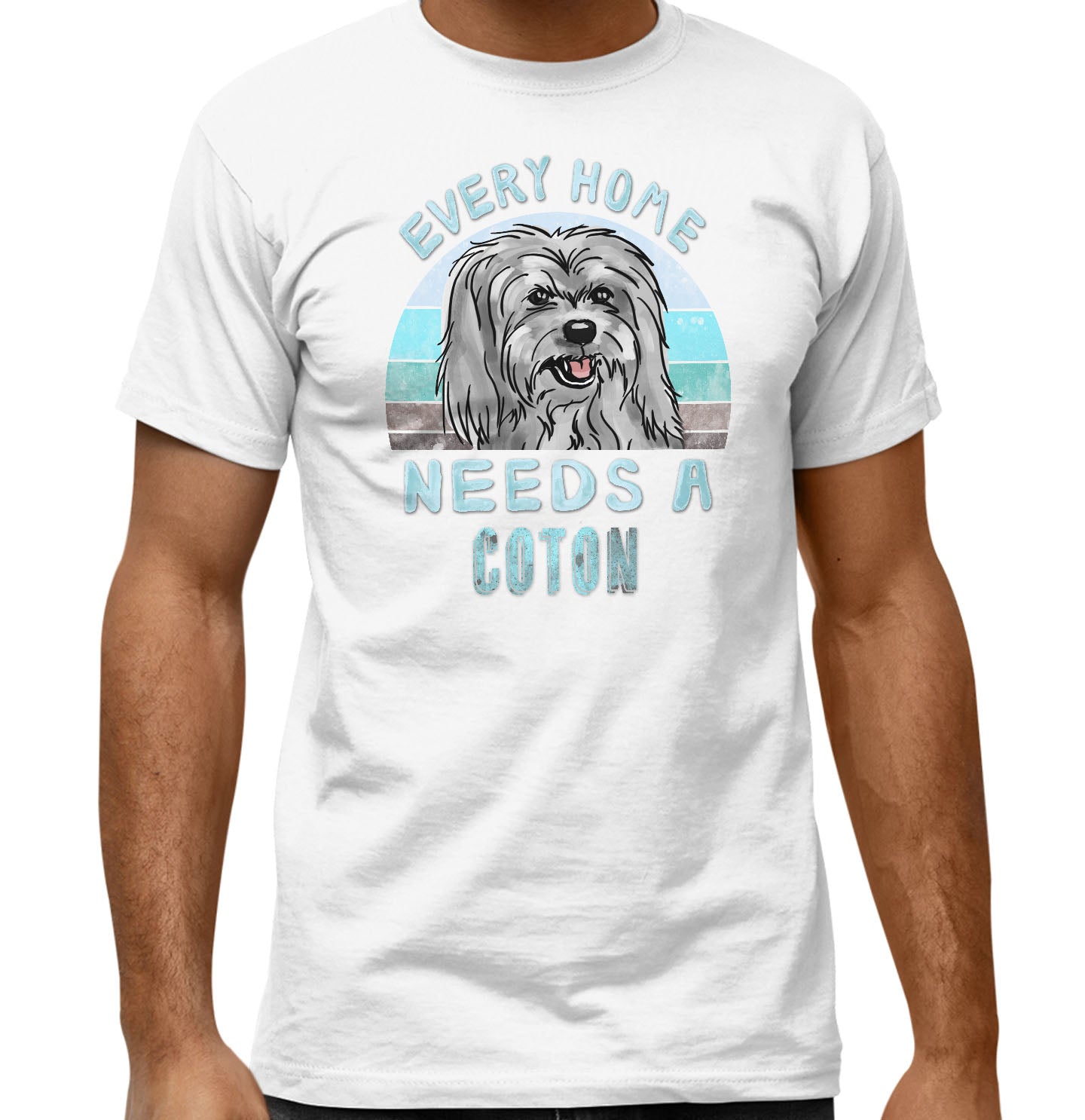 Every Home Needs a Coton de Tulear - Adult Unisex T-Shirt