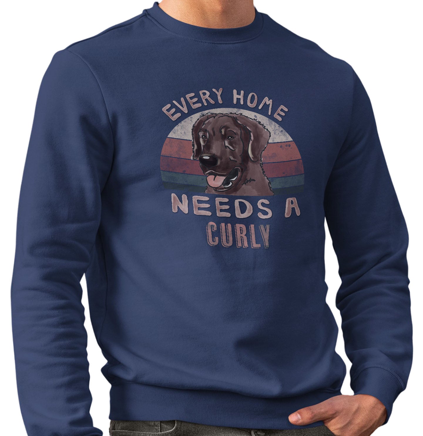 Every Home Needs a Curly-Coated Retriever - Adult Unisex Crewneck Sweatshirt