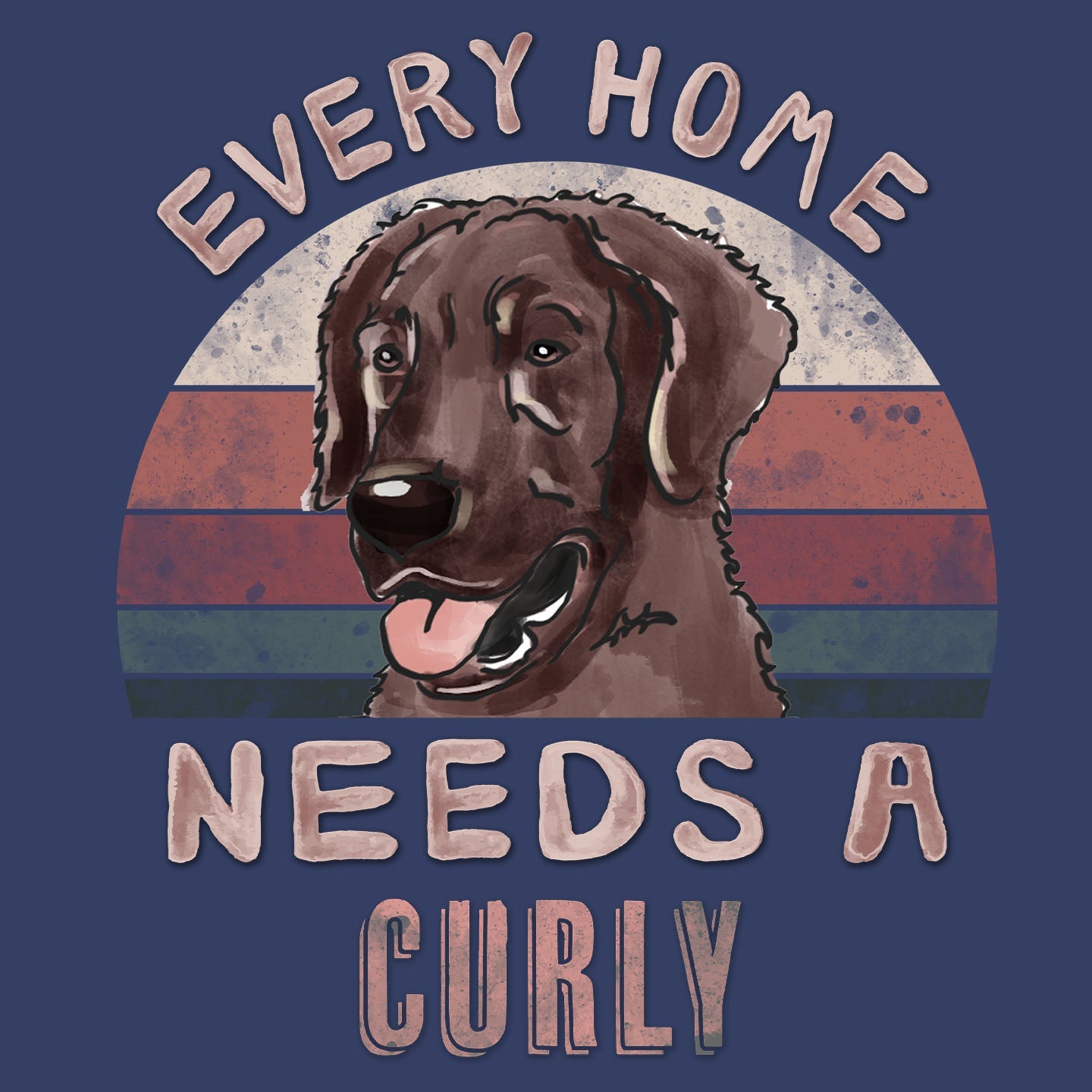 Every Home Needs a Curly-Coated Retriever - Adult Unisex Crewneck Sweatshirt