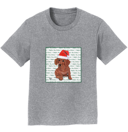 Dachshund (Red) Happy Howlidays Text - Kids' Unisex T-Shirt