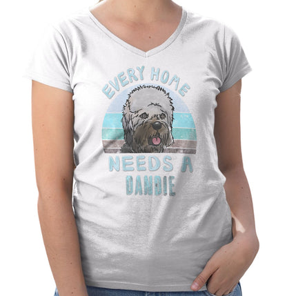 Every Home Needs a Dandie Dinmont Terrier - Women's V-Neck T-Shirt