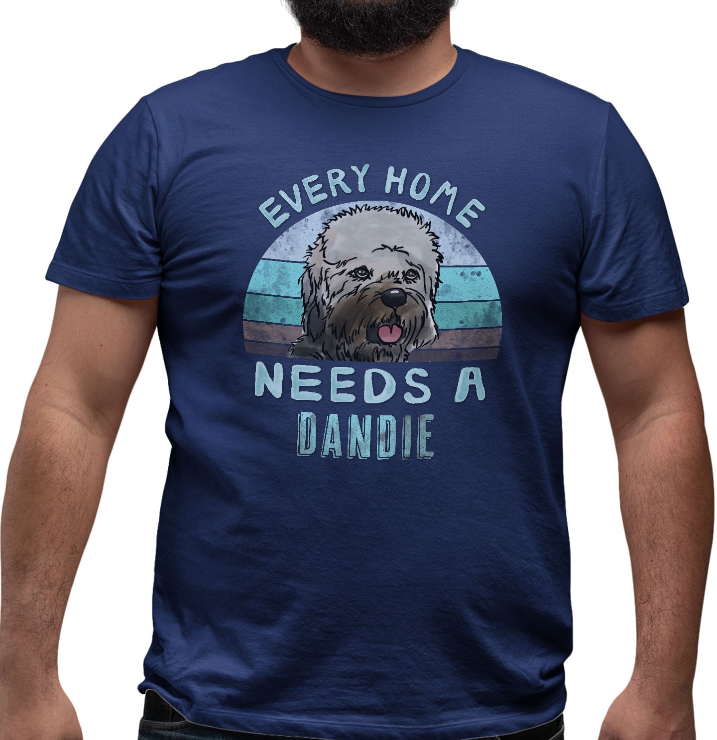 Every Home Needs a Dandie Dinmont Terrier - Adult Unisex T-Shirt