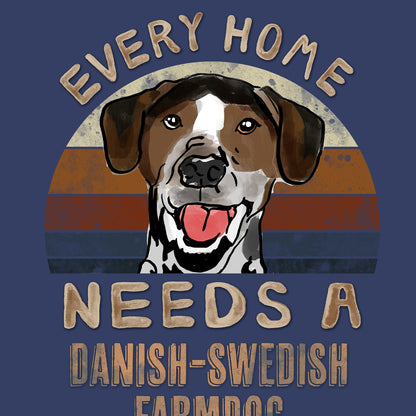Every Home Needs a Danish-Swedish Farmdog - Adult Unisex Crewneck Sweatshirt