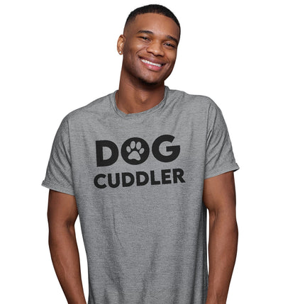 Dog Cuddler - Adult Unisex T-Shirt