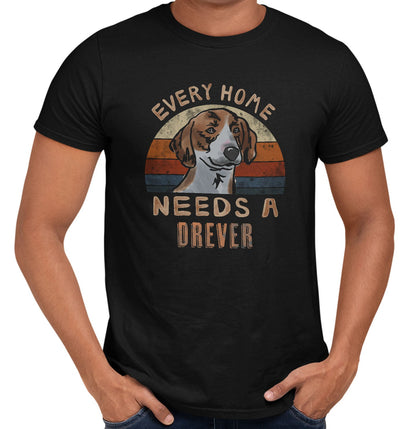 Every Home Needs a Drever - Adult Unisex T-Shirt