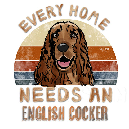 Every Home Needs a English Cocker Spaniel - Women's V-Neck T-Shirt