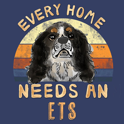 Every Home Needs a English Toy Spaniel - Adult Unisex Crewneck Sweatshirt