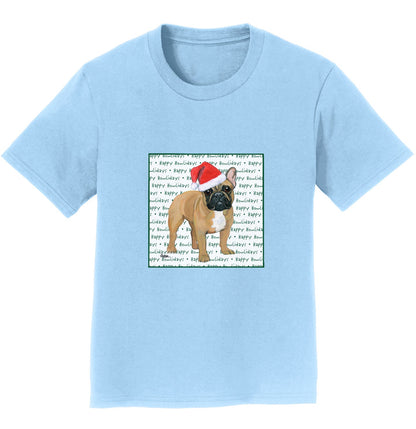 French Bulldog (Fawn) Happy Howlidays Text - Kids' Unisex T-Shirt