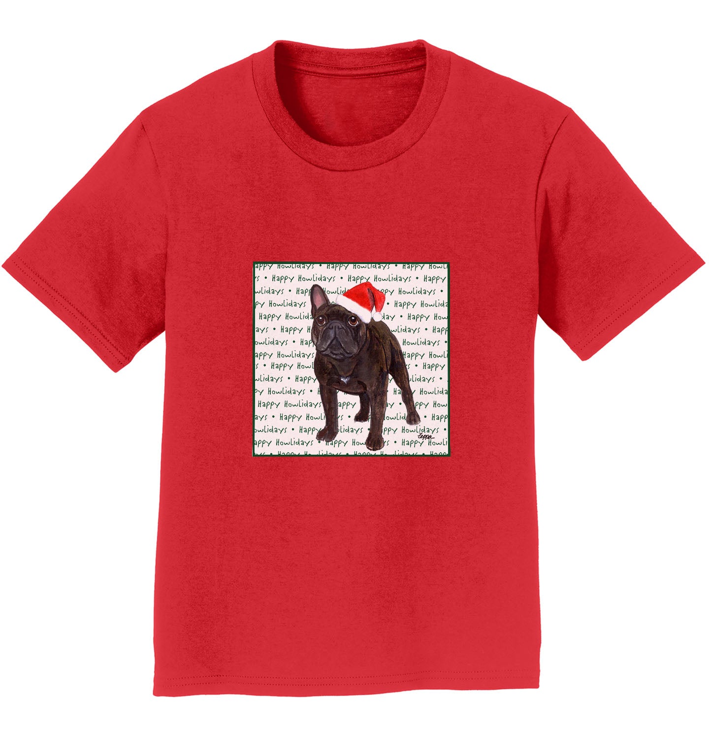 French Bulldog Happy Howlidays Text - Kids' Unisex T-Shirt