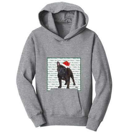 French Bulldog Happy Howlidays Text - Kids' Unisex Hoodie Sweatshirt